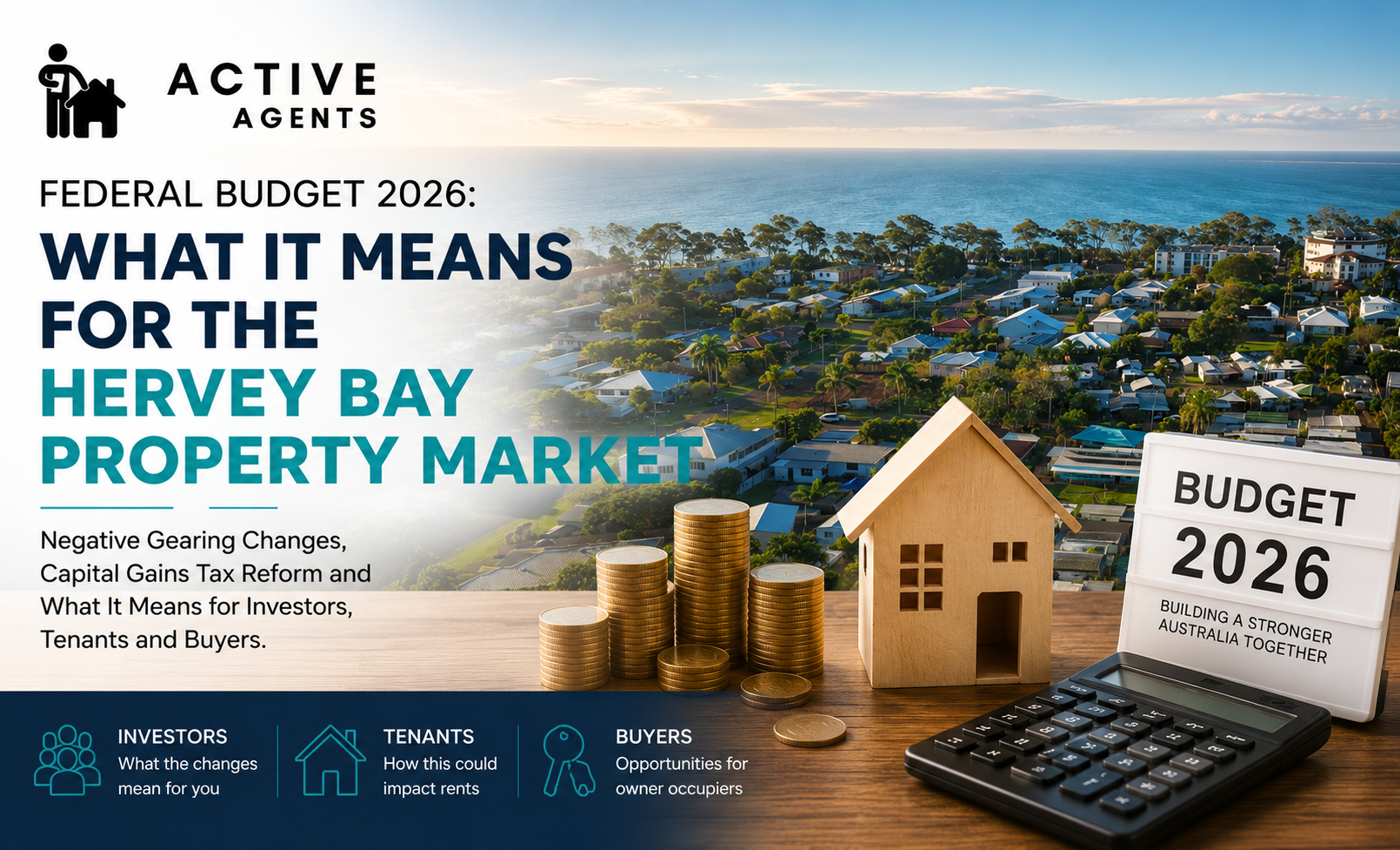 Promotional banner showing a coastal Hervey Bay scene with stacked coins, a wooden house, and a Budget 2026 sign for Active Agents' market update.